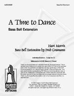 Product Description: Bass bell part for Hart Morris's "A Time To Dance" (AG5029J).</br> A Time To Dance - Bass Bell Extension