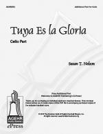 Product Description: Free cello part for Susan T. Nelson's Tuya Es la Gloria.</br> Tuya Es la Gloria - Cello